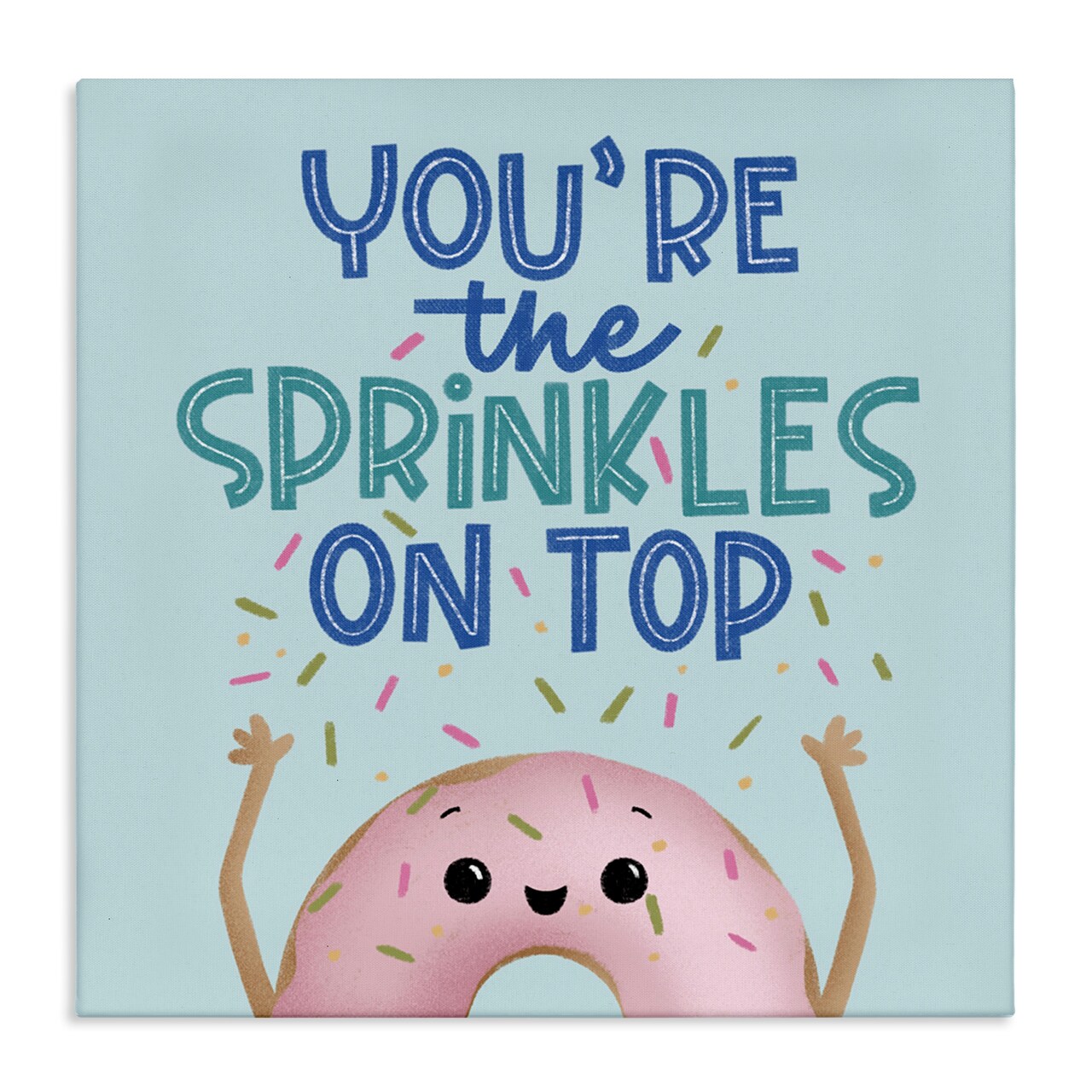 Stupell Industries You're The Sprinkles On Top Canvas Design by Sarah Hickman